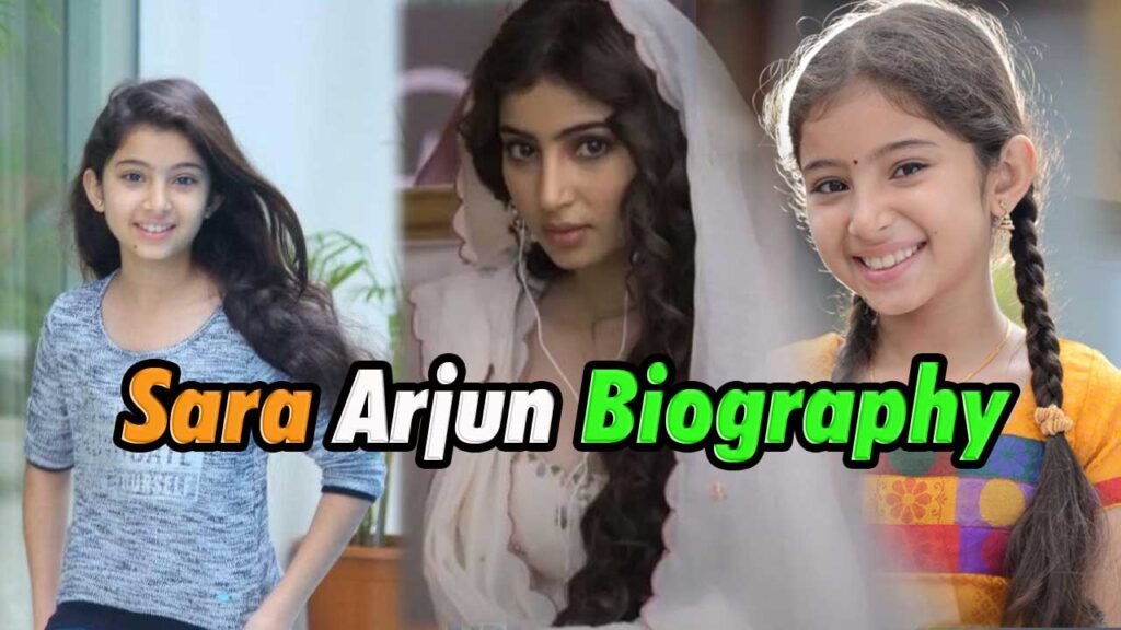 Sara Arjun Biography